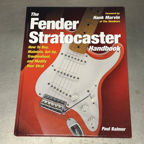 The fender stratocaster handbook: How to Buy, Maintain, Set Up, Troubleshoot, and Modify Your Strat