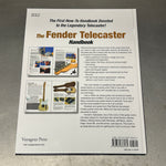 The Fender Telecaster Handbook: How To Buy, Maintain, Set Up, Troubleshoot, and Modify Your Tele